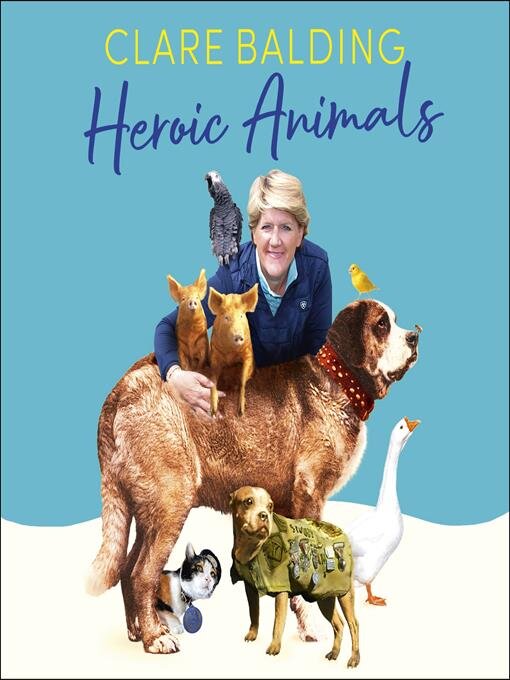 Title details for Heroic Animals by Clare Balding - Available